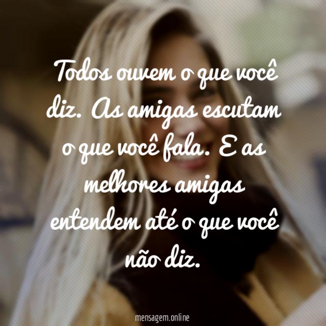 Todos ouvem o que você diz