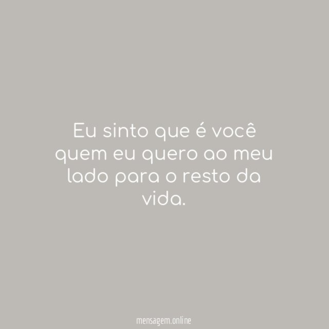 Eu sinto que é você quem eu quero