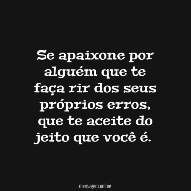 Se apaixone por alguém que te faça rir