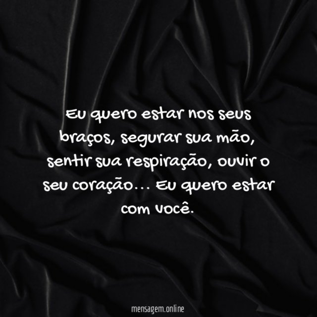 Eu quero estar nos seus braços