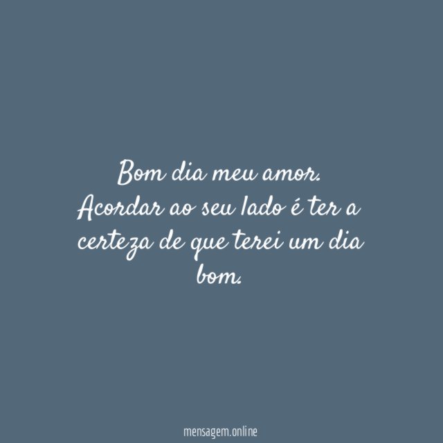 Bom dia meu amor