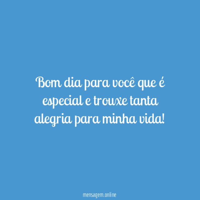 Bom dia para você que é especial