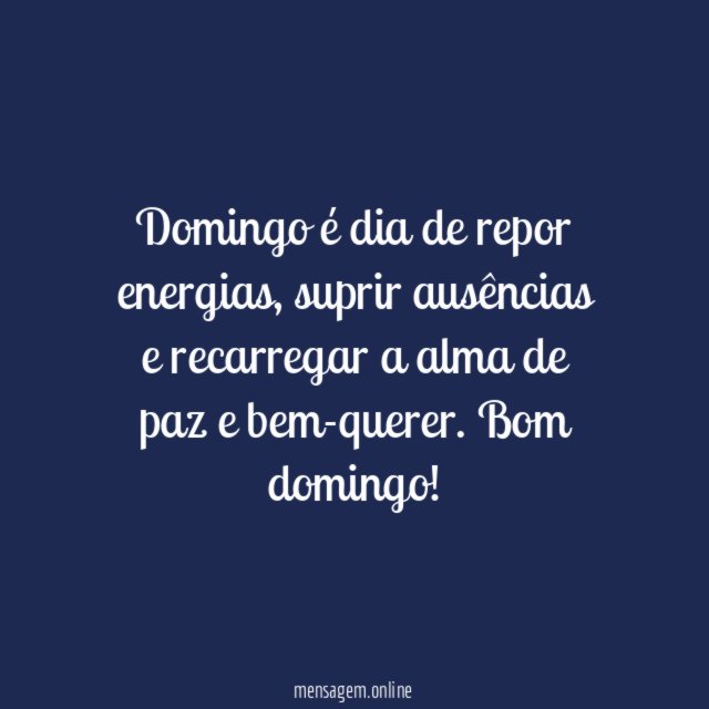 Domingo é dia de repor energias
