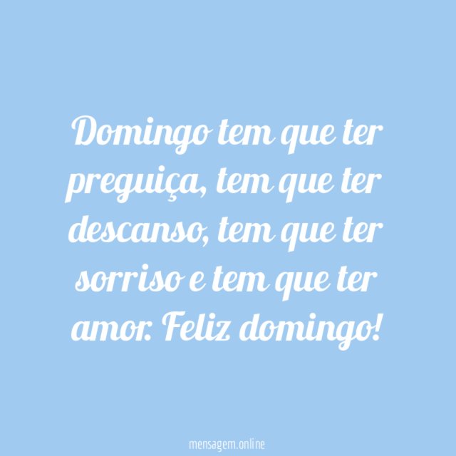 Domingo tem que ter preguiça