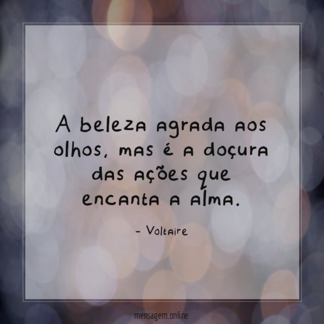 A beleza agrada aos olhos