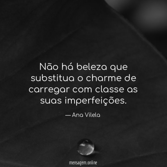 Não há beleza que substitua o charme de