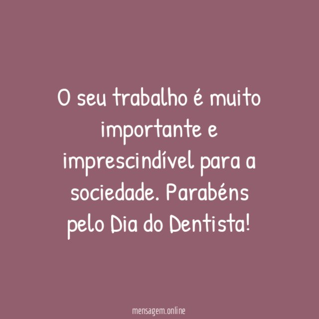 O seu trabalho é muito importante e imprescindível para a sociedade
