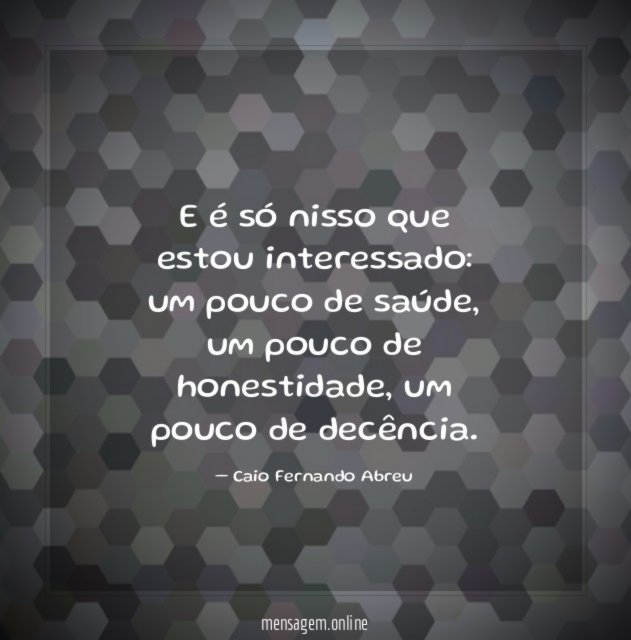 E é só nisso que estou interessado