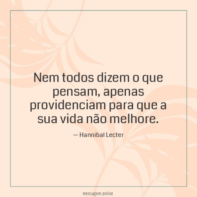 Nem todos dizem o que pensam