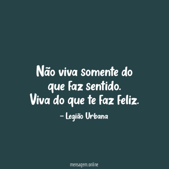 Não viva somente do que faz sentido