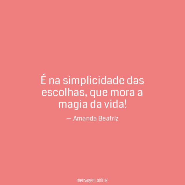 É na simplicidade das escolhas