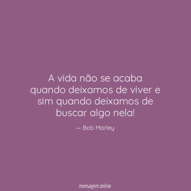 A vida não se acaba quando deixamos de
