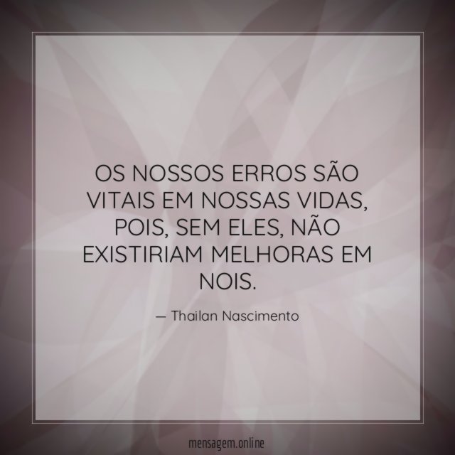 OS NOSSOS ERROS SÃO VITAIS EM NOSSAS VIDAS