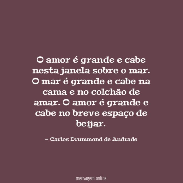 O amor é grande e cabe nesta janela sobre o mar