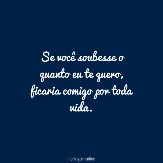Se você soubesse o quanto eu te quero