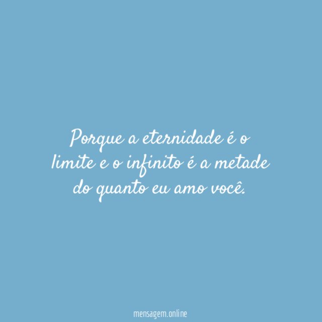 Porque a eternidade é o limite