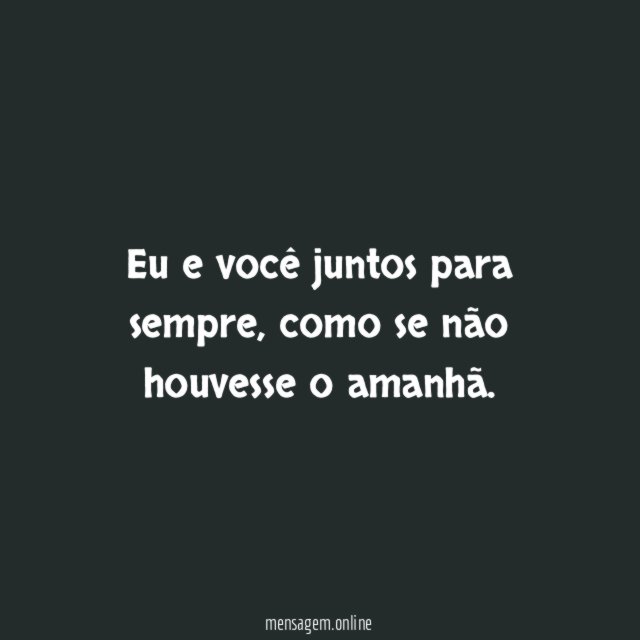 Eu e você juntos para sempre