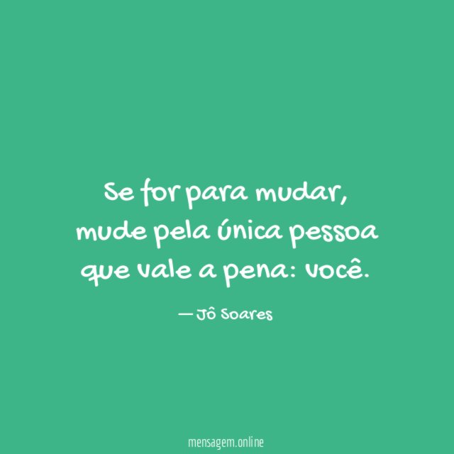 Se for para mudar