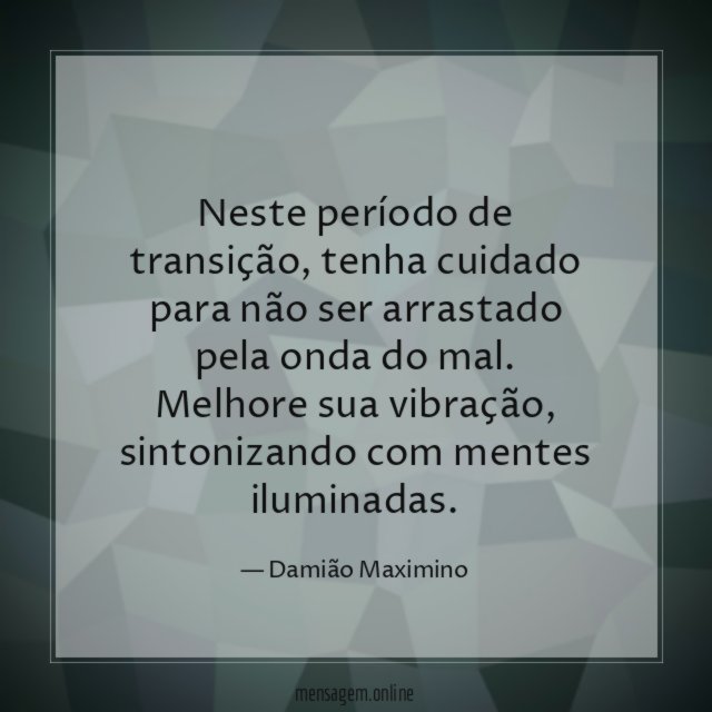 Neste período de transição