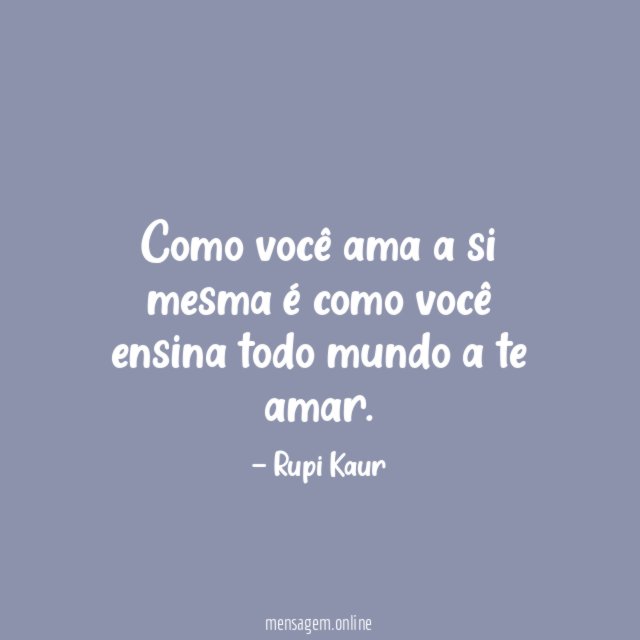 Como você ama a si mesma é como