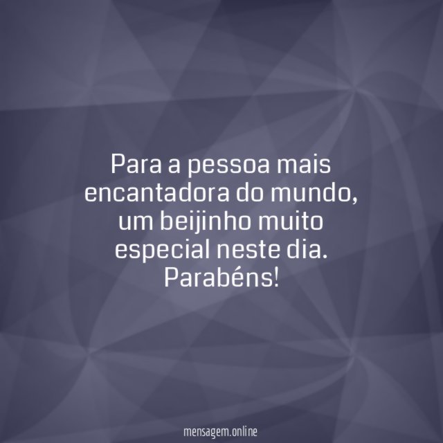 Para a pessoa mais encantadora do mundo