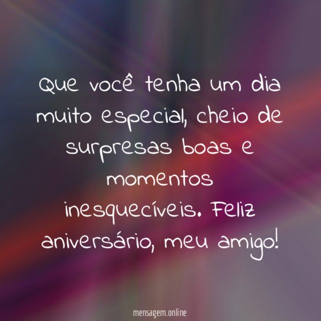 Que você tenha um dia muito especial
