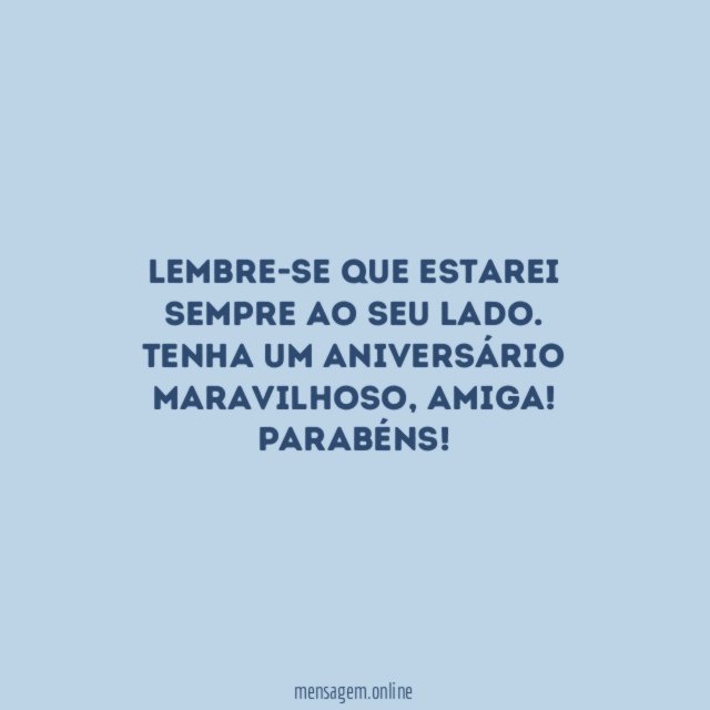 Lembre-se que estarei sempre ao seu lado