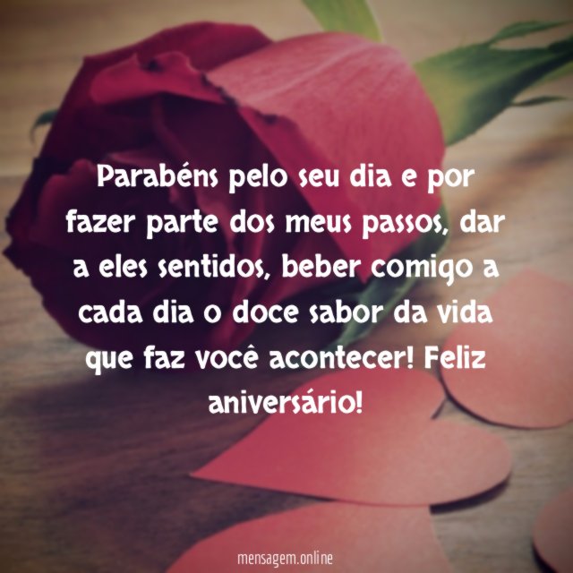 Parabéns pelo seu dia e por fazer parte dos meus passos