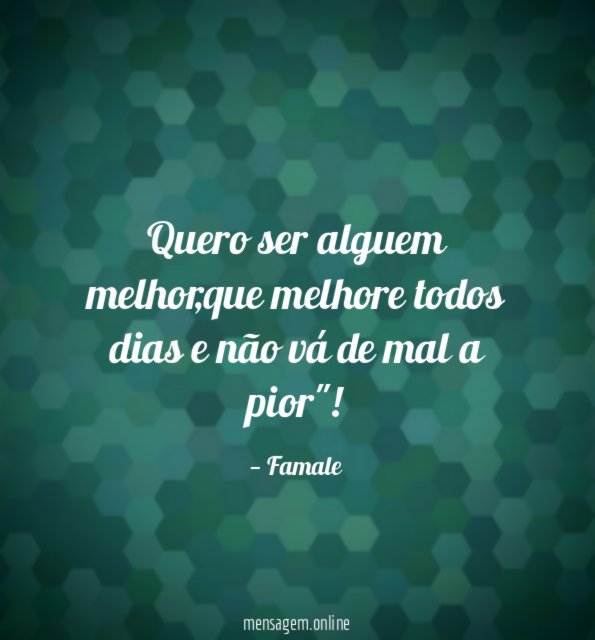 Quero ser alguem melhor