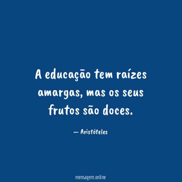 A educação tem raízes amargas