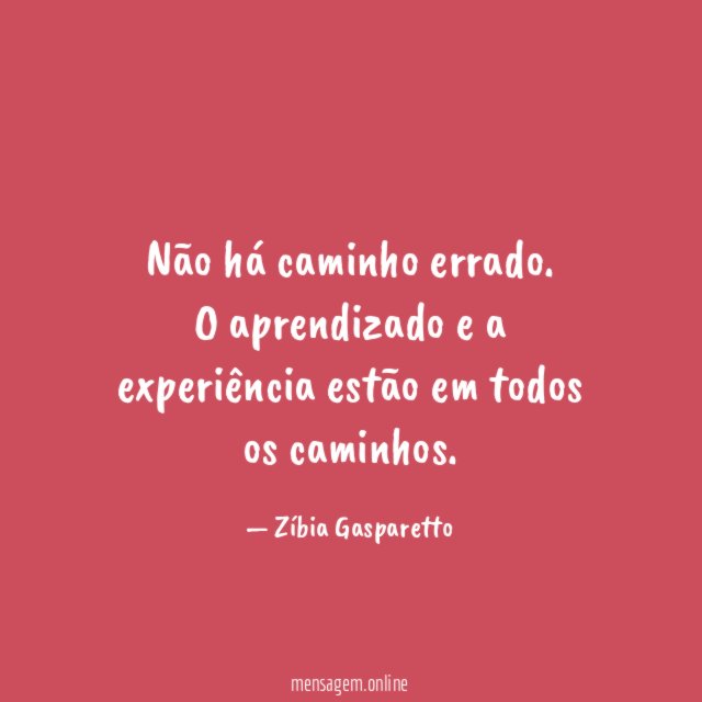 Não há caminho errado