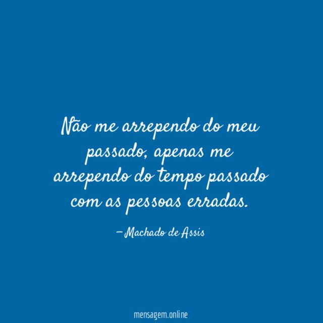 Não me arrependo do meu passado
