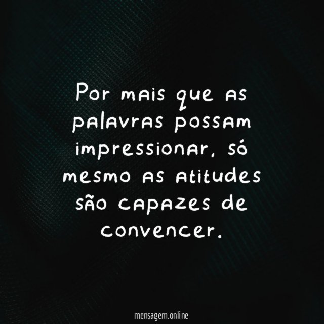 Por mais que as palavras possam impressionar