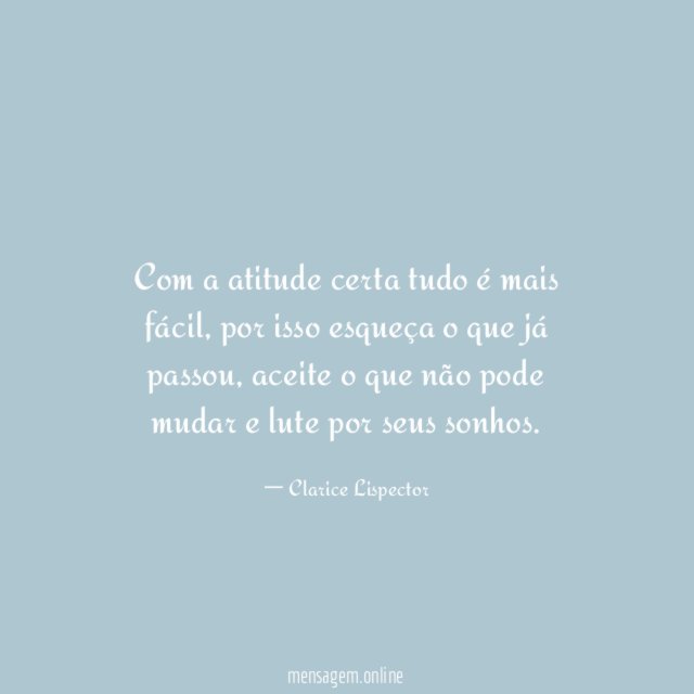 Com a atitude certa tudo é mais fácil