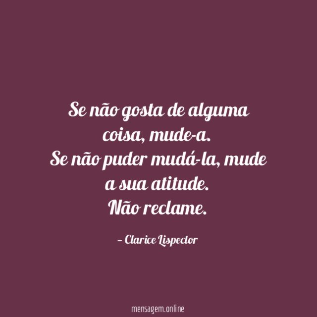 Se não gosta de alguma coisa