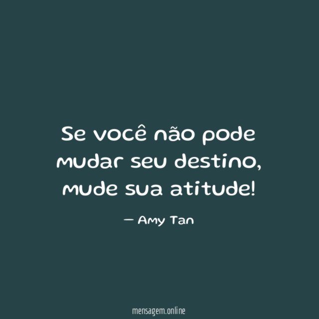 Se você não pode mudar seu destino