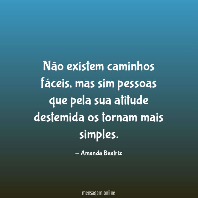 Não existem caminhos fáceis
