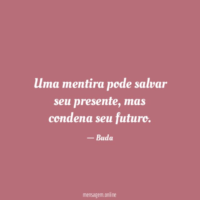 Uma mentira pode salvar seu presente