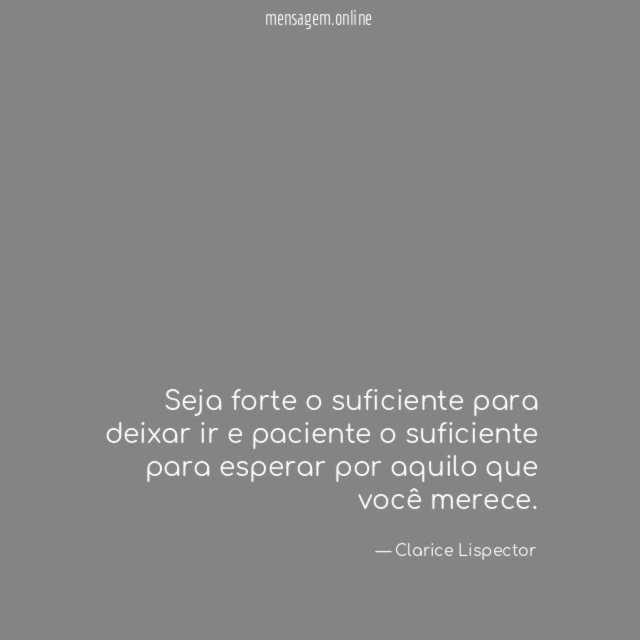Seja forte o suficiente para deixar ir
