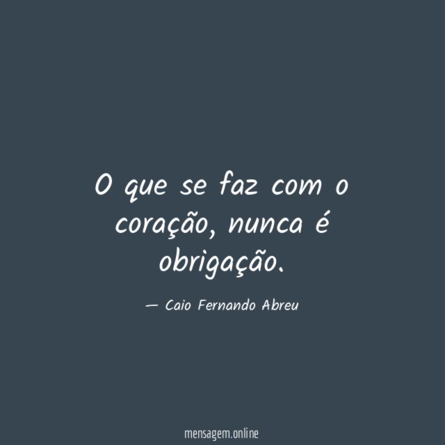O que se faz com o coração