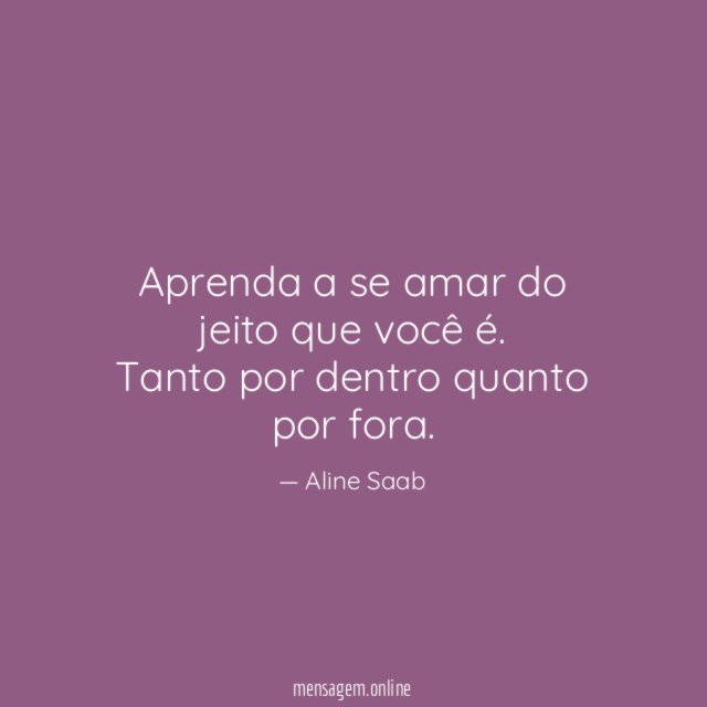 Aprenda a se amar do jeito que você é