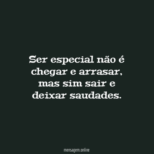 Ser especial não é chegar e arrasar