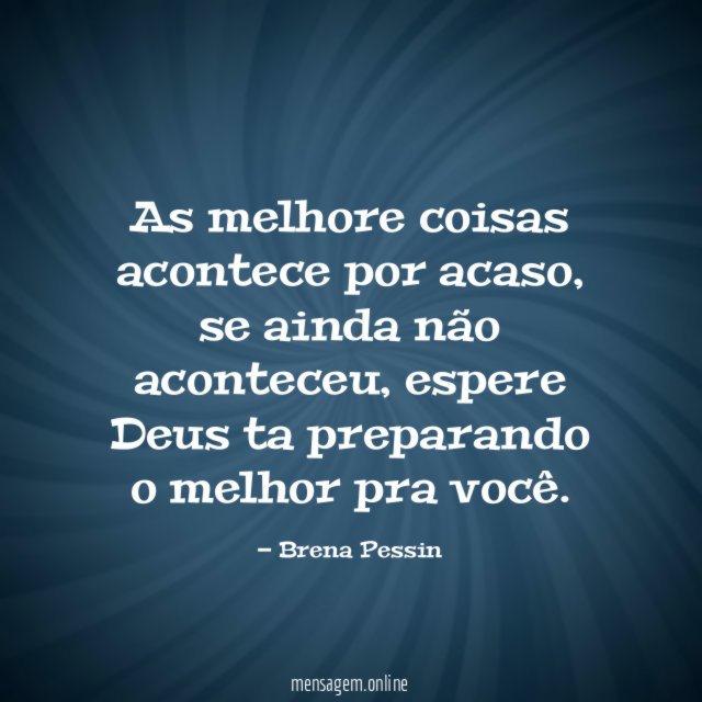 As melhore coisas acontece por acaso