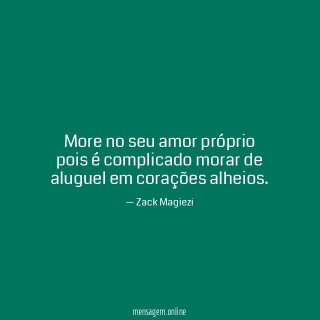 More no seu amor próprio pois é complicado