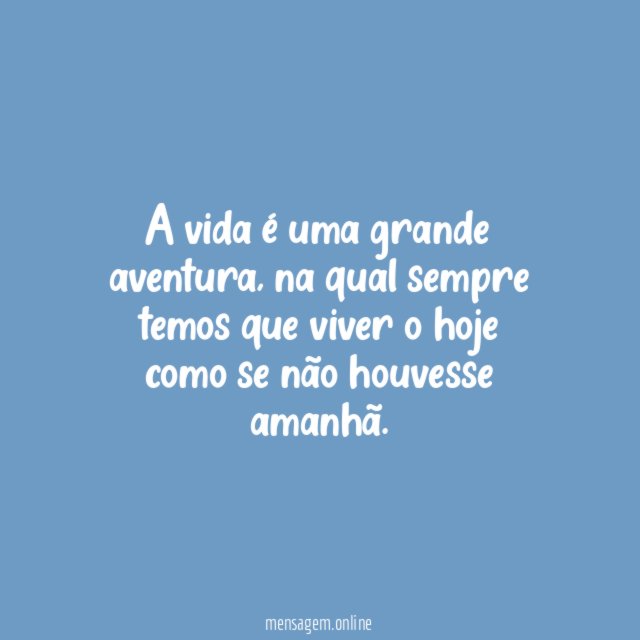 A vida é uma grande aventura