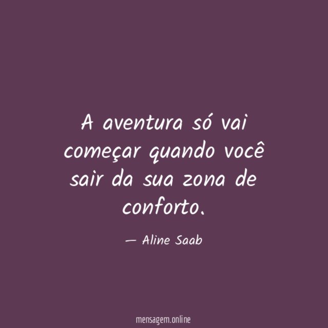 A aventura só vai começar quando você sair