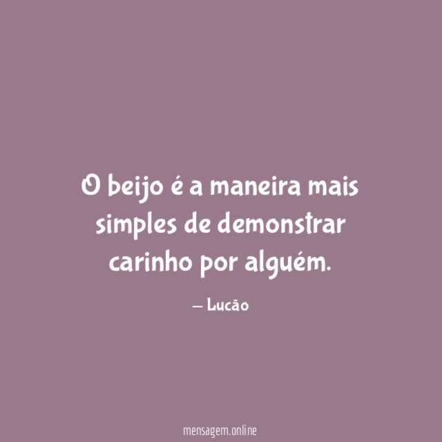 O beijo é a maneira mais simples de demonstrar carinho por alguém