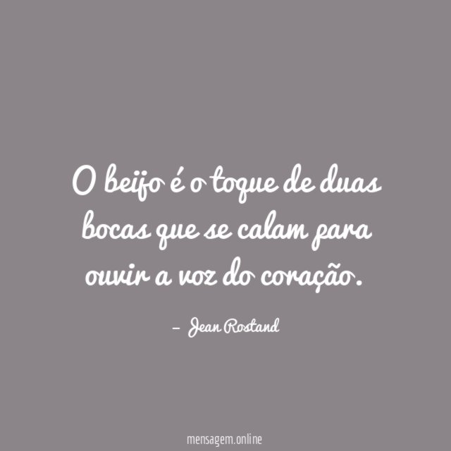 O beijo é o toque de duas bocas