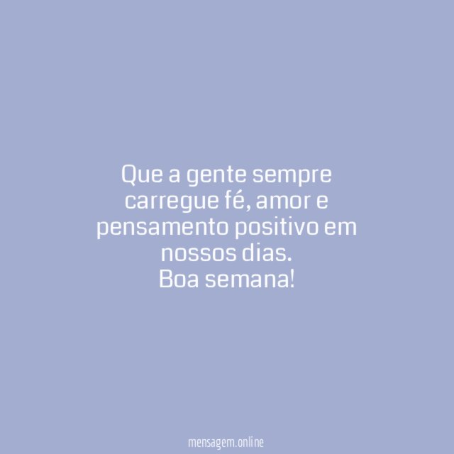 Que a gente sempre carregue fé
