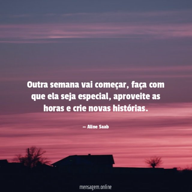 Outra semana vai começar